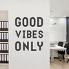 GOOD VIBES ONLY WALL DECAL
