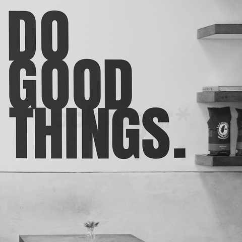 DO GOOD THINGS VINYL WALL DECAL