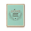 HOME SWEET HOME ART PRINT