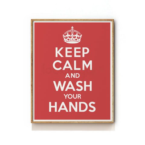 KEEP CALM AND WASH YOUR HANDS ART PRINT