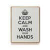 KEEP CALM AND WASH YOUR HANDS ART PRINT